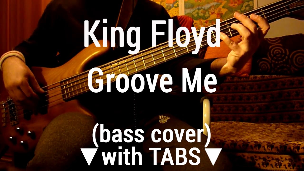 King Floyd - Groove Me [TABS](bass cover)🎸