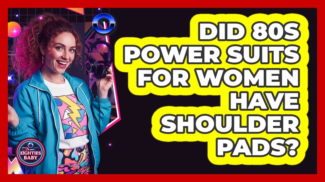 Did 80s Power Suits for Women Have Shoulder Pads?