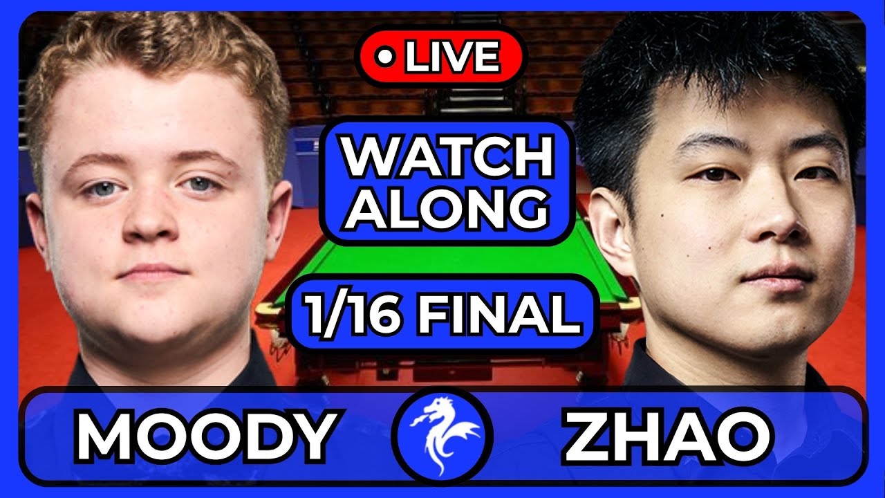 MOODY VS ZHAO | WELSH OPEN 2026 | 1/16 FINAL | LIVE WATCHALONG