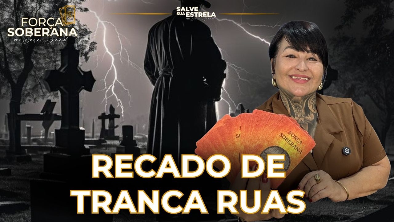 Recado espiritual: Mensagem do senhor Tranca Ruas.