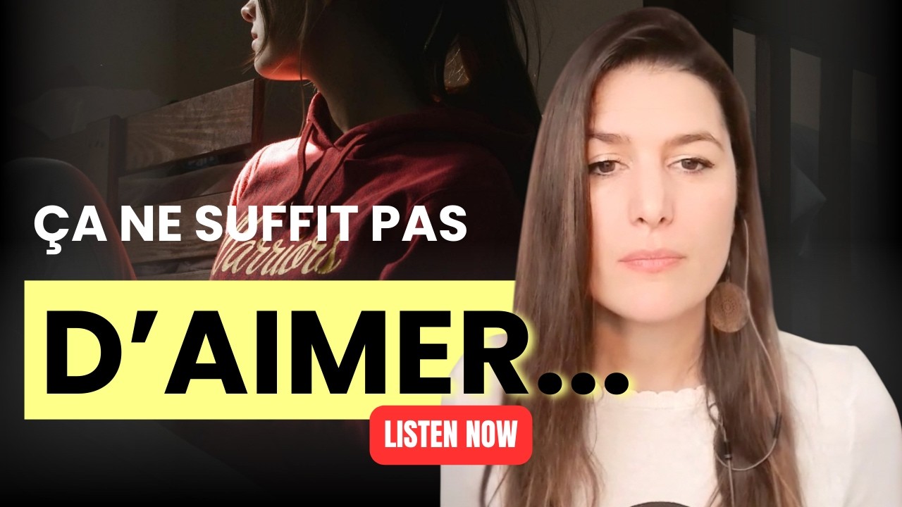 Ep #298: Aimer ne suffit pas