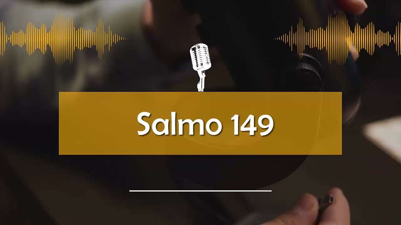 Salmo 149 - O Senhor ama seu povo, de verdade.