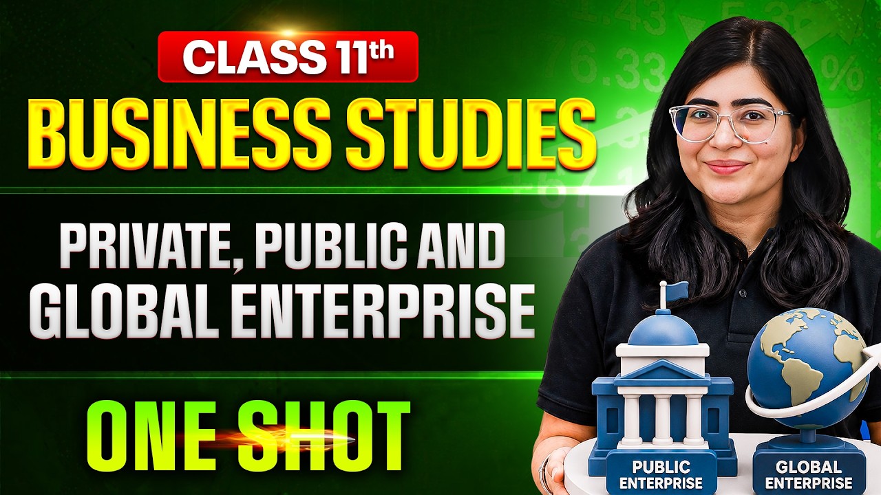 Private, Public and Global Enterprises Class 11🔥| Class 11 Business Studies One Shot | Pace Commerce