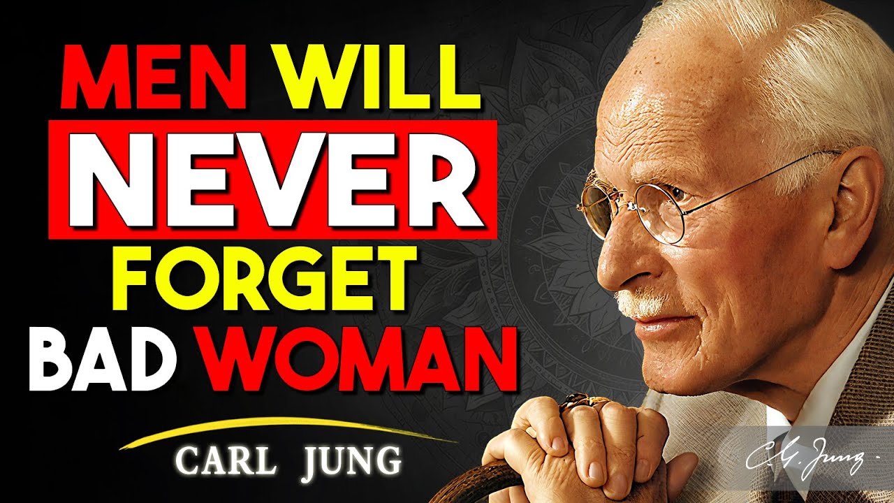 Why Men Never Forget the Bad Woman | Carl Jung