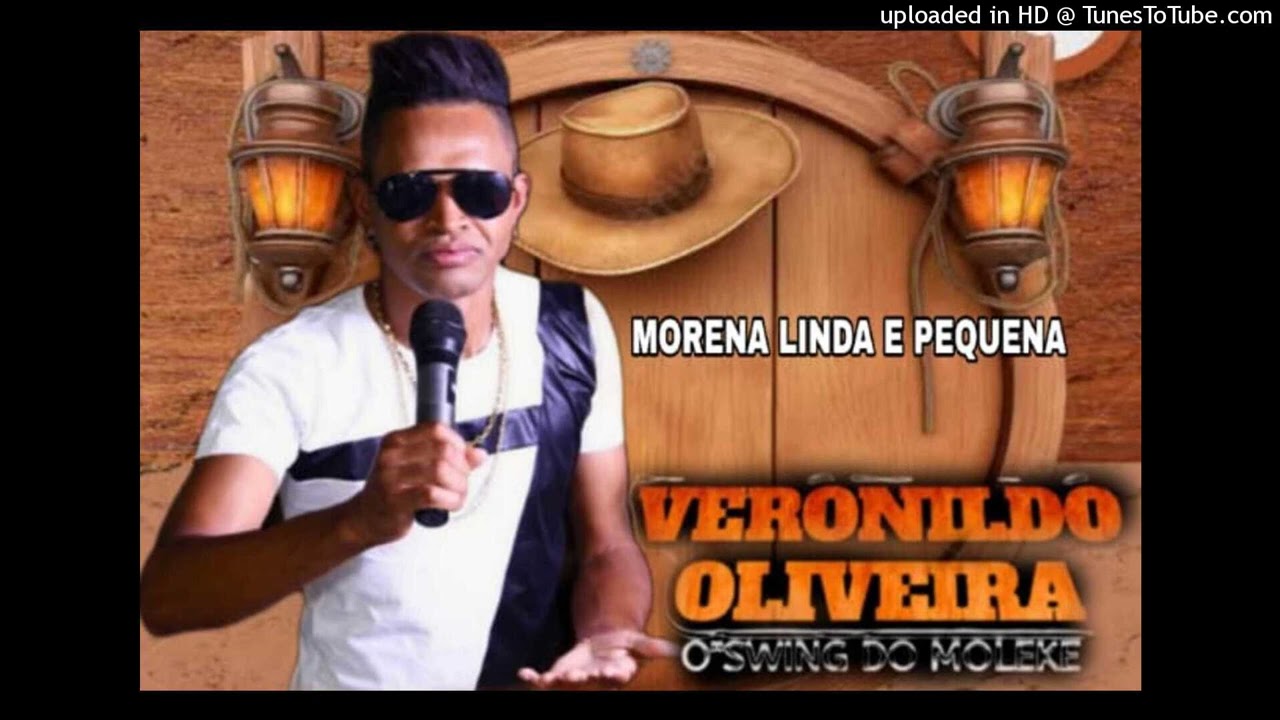 Veronildo oliveira o swing do moleke MORENA LINDA E PEQUENA