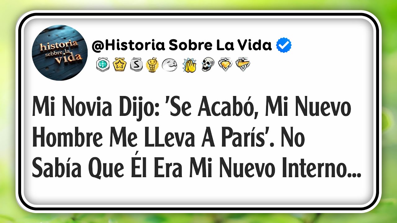 Mi Novia Dijo: 'Se Acabó, Mi Nuevo Hombre Me LLeva A París'. No Sabía Que Él Era Mi Nuevo Interno...