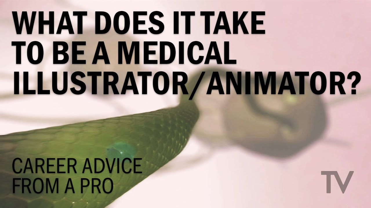 How to Become a Medical Illustrator/Animator: Tips from a 20-year professional