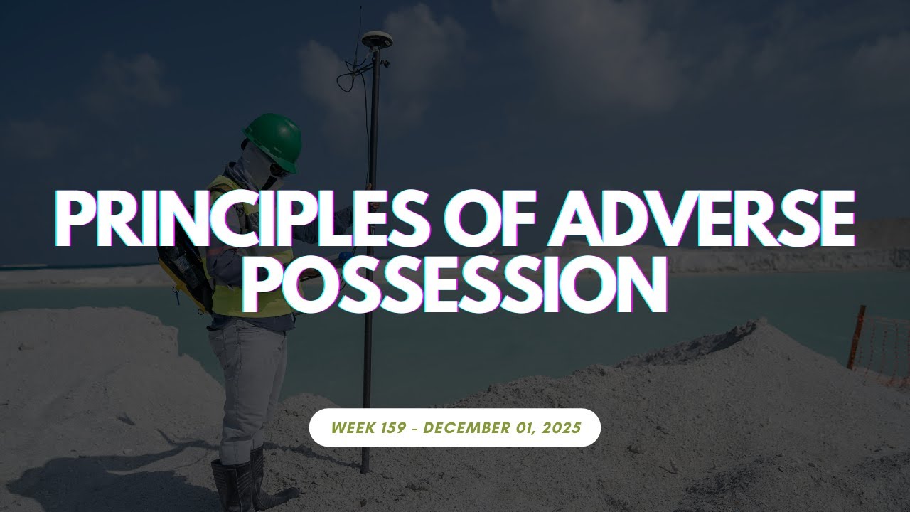 Week 159: Principles of Adverse Possession