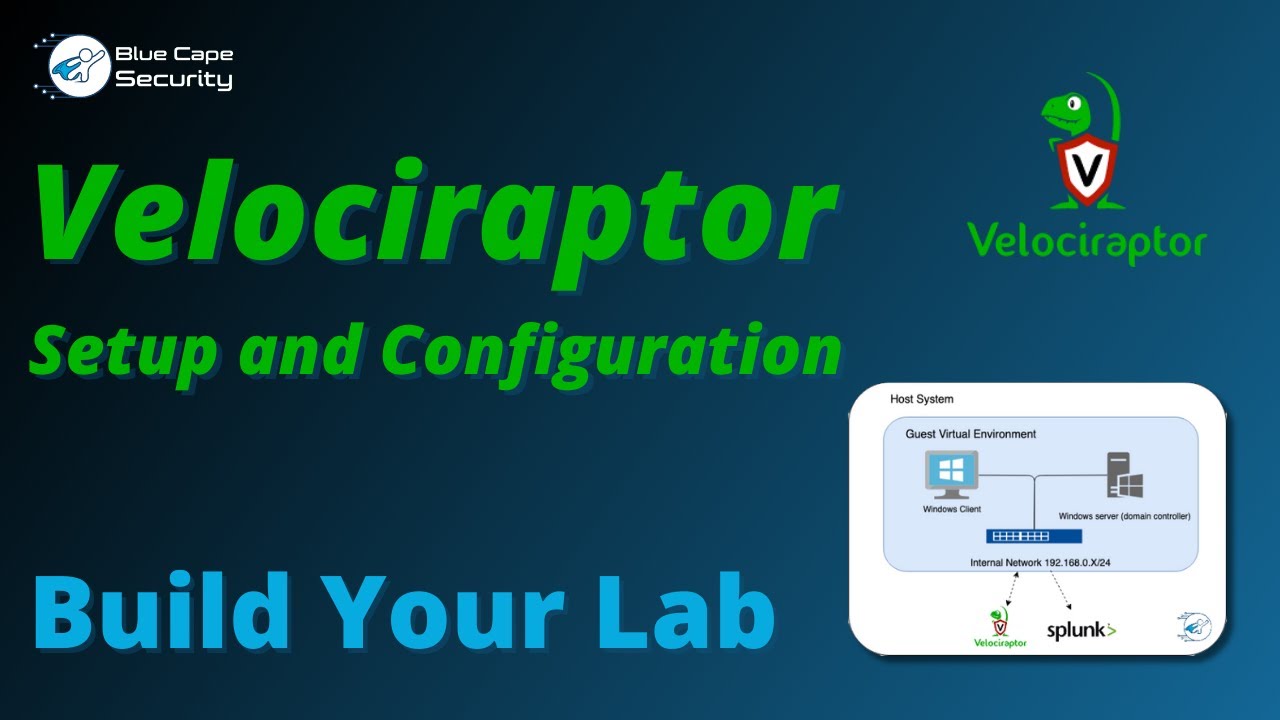 Build Your Lab: Velociraptor Setup and Configuration