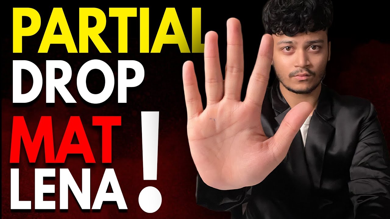 Partial Drop for NEET 2025? A big Mistake? Watch this video before taking Partial drop..