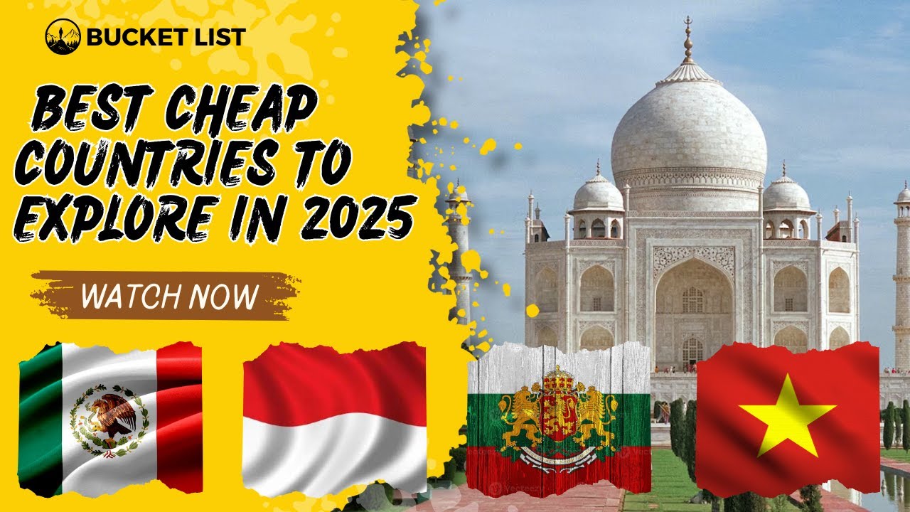 CHEAP Countries to Explore in 2025