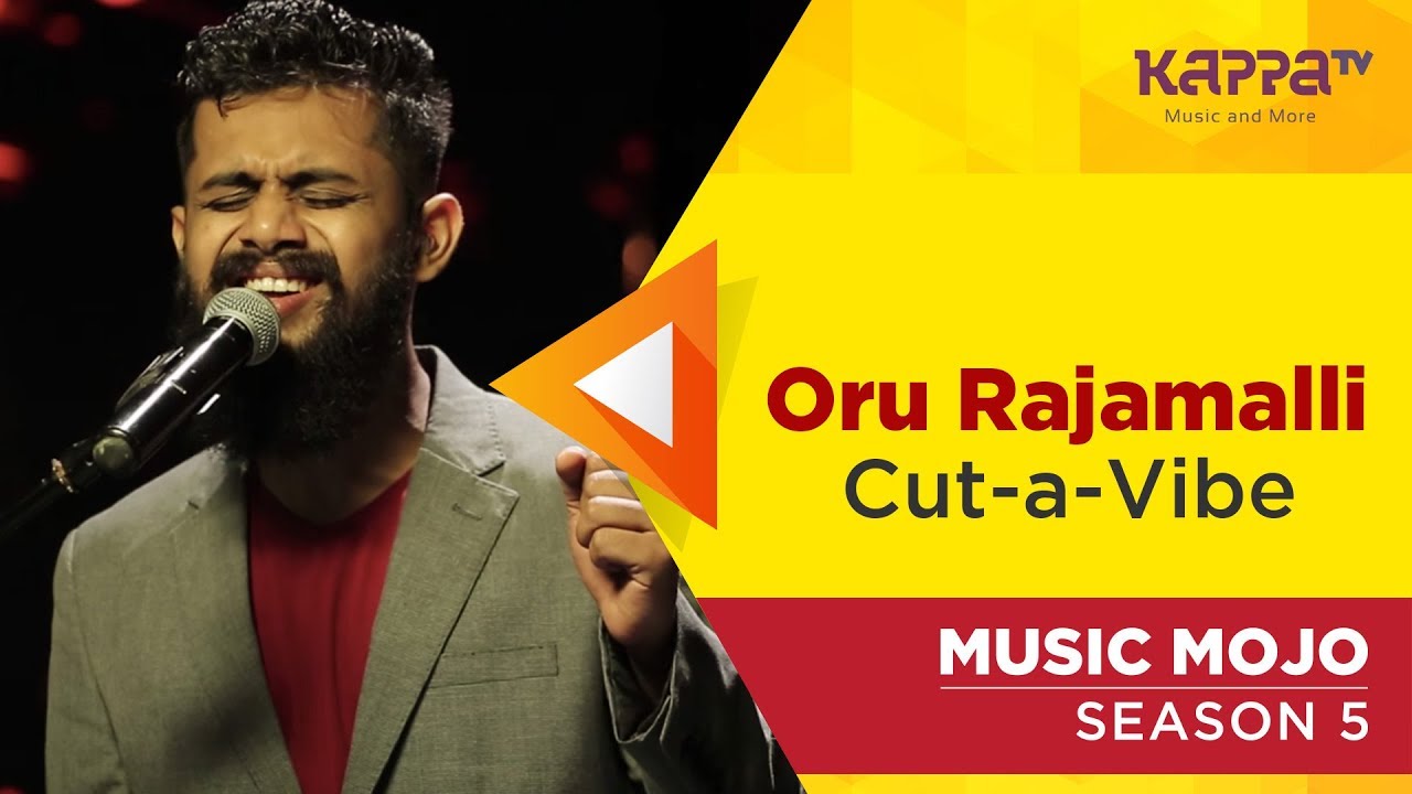 Oru Rajamalli - Cut-a-Vibe - Music Mojo Season 5 - Kappa TV