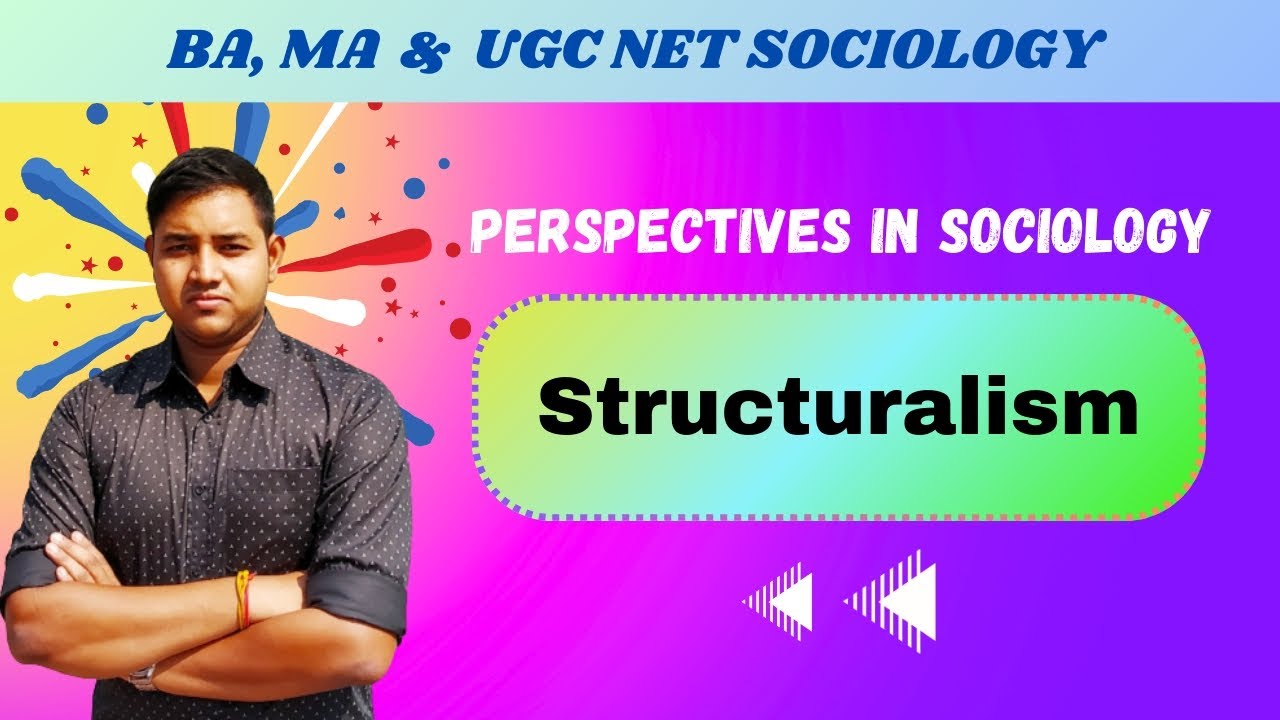 Structuralism | Claude Levi Strauss | Perspectives in Sociology | BA, MA & UGC NET Sociology