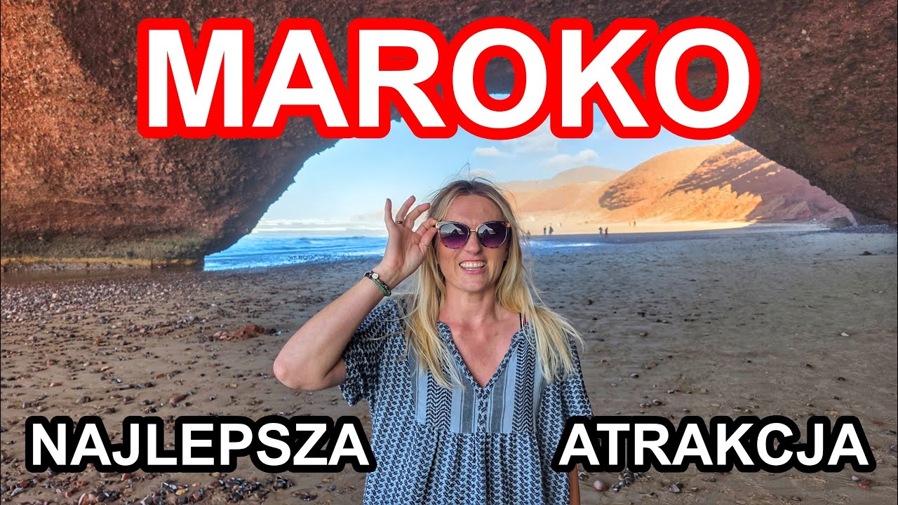 Najlepsze widoki w Maroku, których nie ma nigdzie indziej. Plaża Legzira