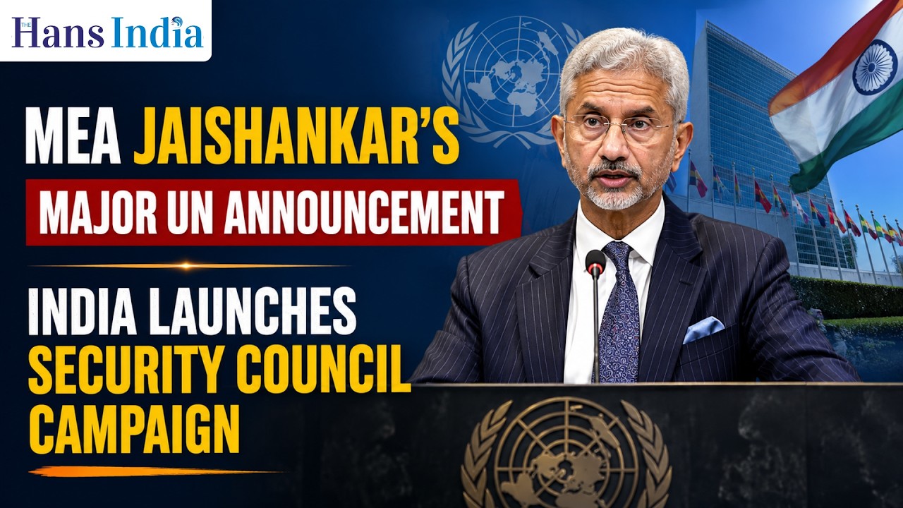 MEA Jaishankar's Major UN Announcement | India Launches Security Council Campaign | The Hans India