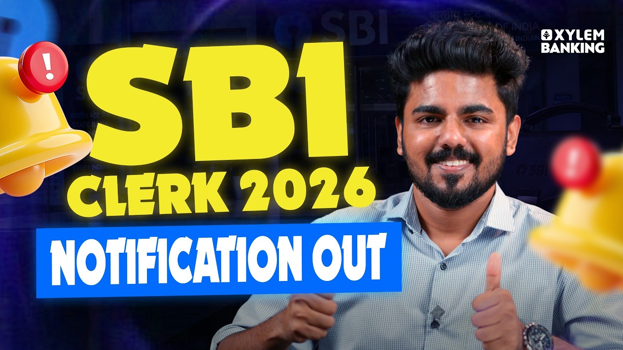 🔥 SBI Clerk 2026 Notification OUT! | Complete Details | Xylem Banking