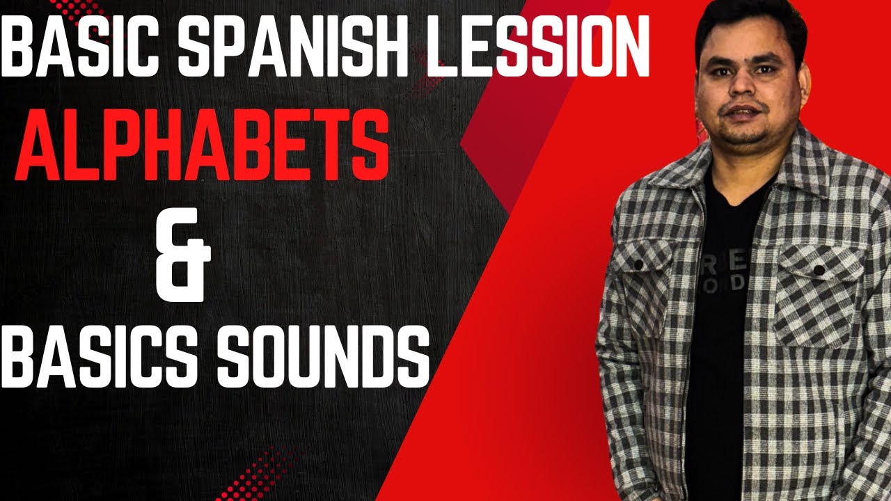 Learn Spanish alphabet (Lesson 1, sounds)