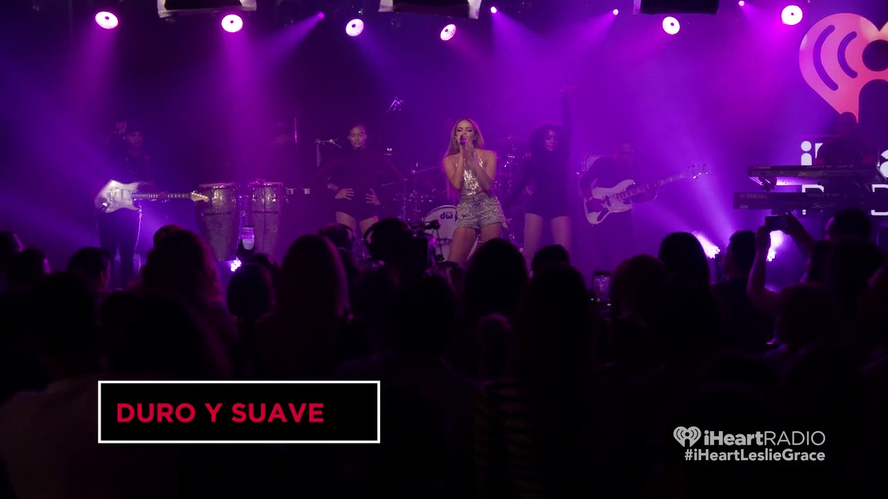 Leslie Grace - Duro y Suave (Live iHeartRadio)