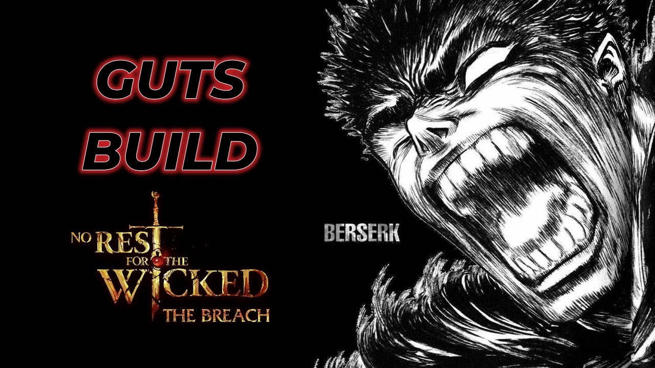 Guts Berserk Build - No Rest for The Wicked Breach Greatsword Build