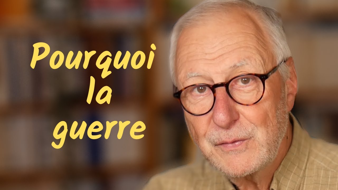 Pourquoi la guerre.