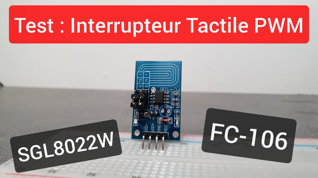 Electronique Test: Interrupteur Tactile PWM / Capacitive Touch LED dimmer (SGL8022W/FC-106)
