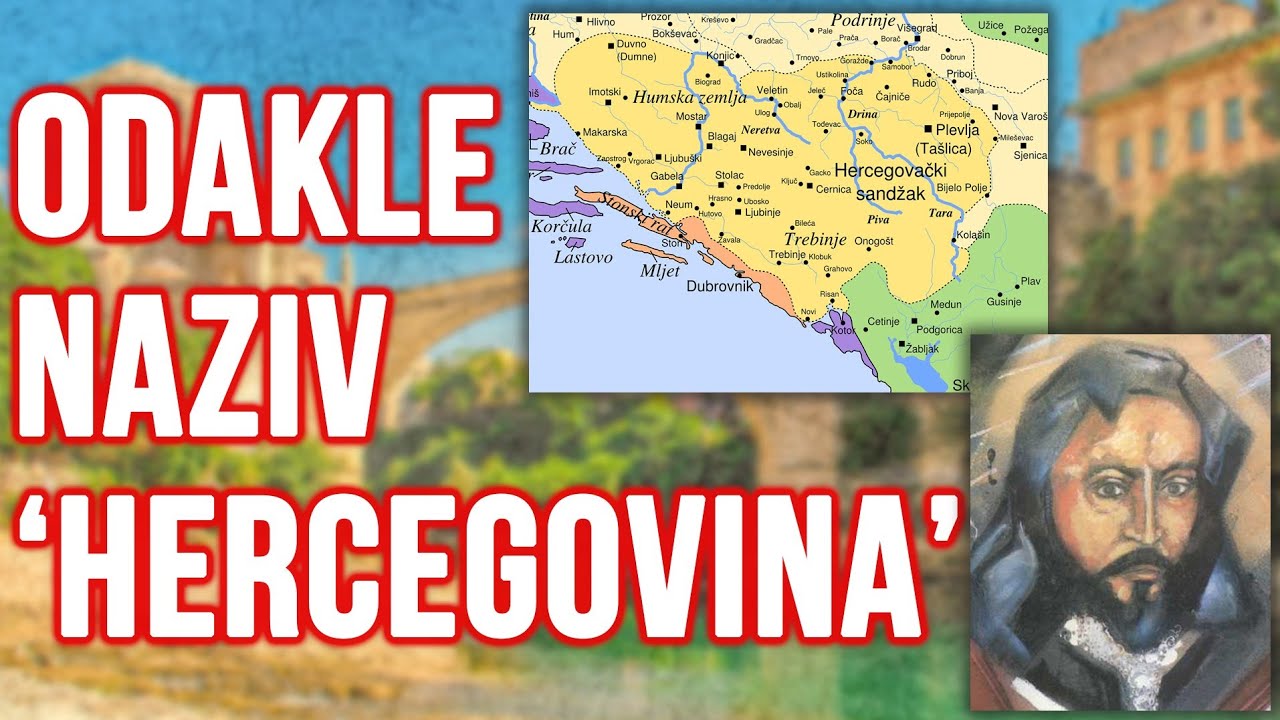 Kako je naziv 'Hercegovina' nastao i kako je ušao u ime države?