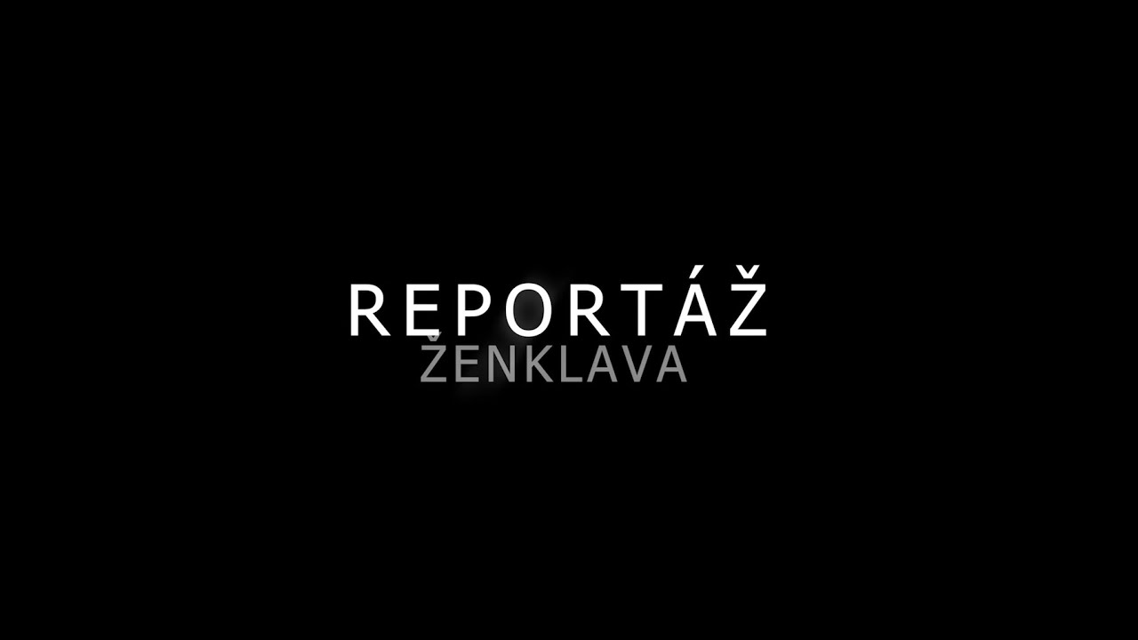 Reportáž ŽENKLAVA