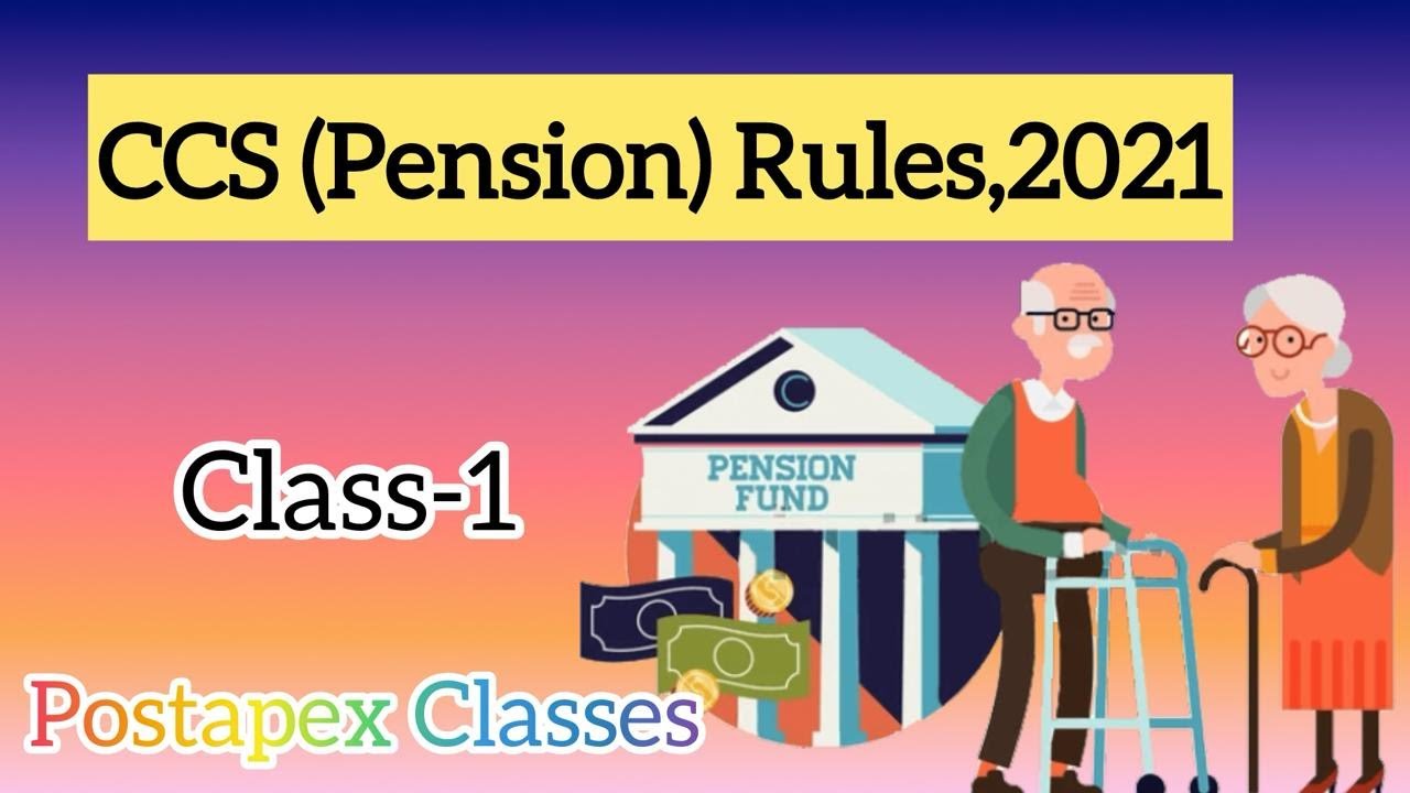 CCS [PENSION] RULES, 2021 // CLASS-1 // 2025