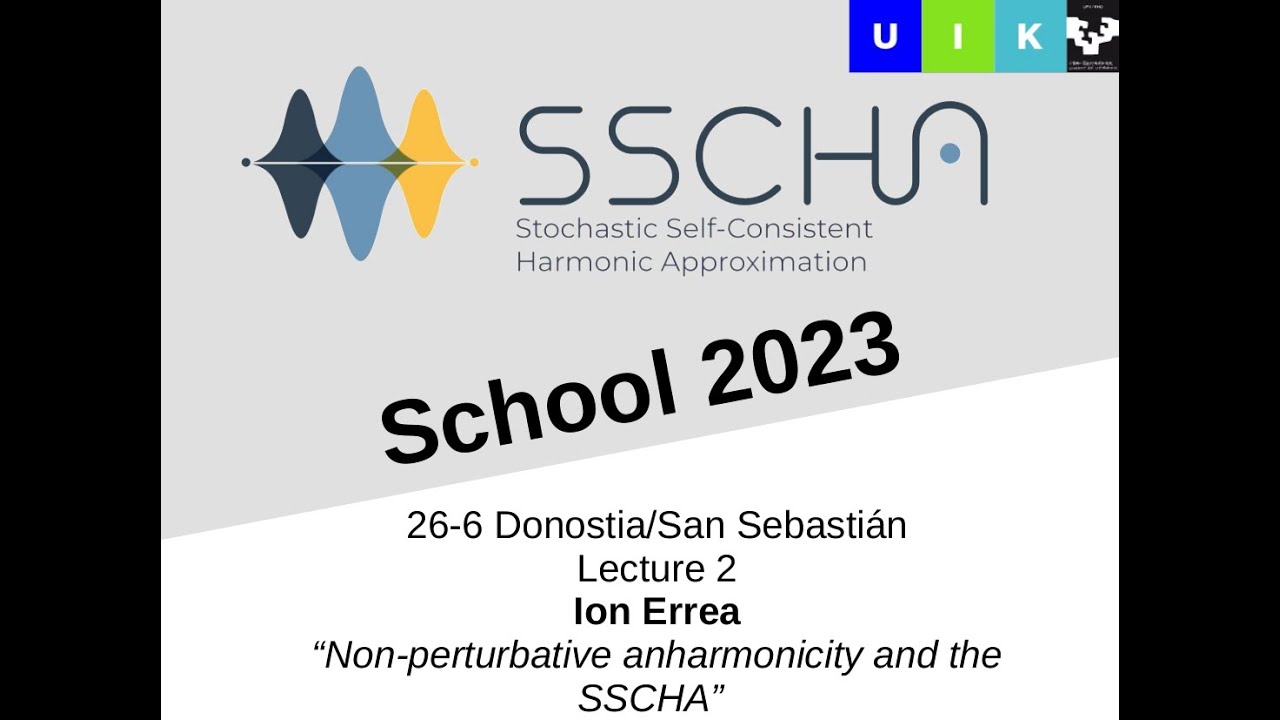 Lecture2: Non-perturbative anharmonicity and the SSCHA