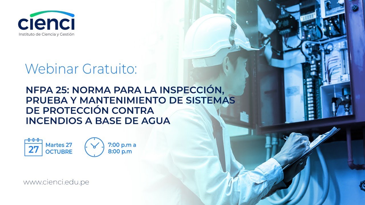 Webinar gratuito: NFPA 25: Norma para la Inspección, Prueba y Mantenimiento de Sistemas de CI