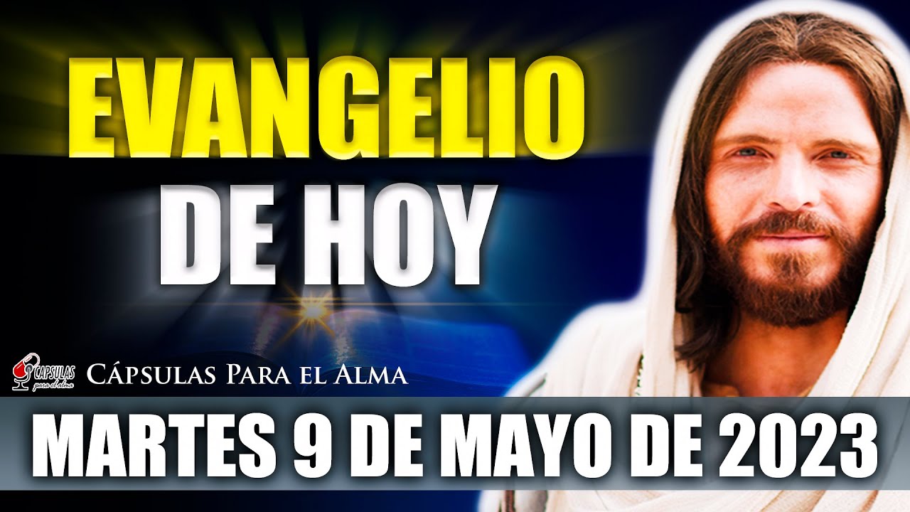 Evangelio de Hoy MARTES 09 de Mayo del 2023 El Joven Rico Marcos 10:17-30