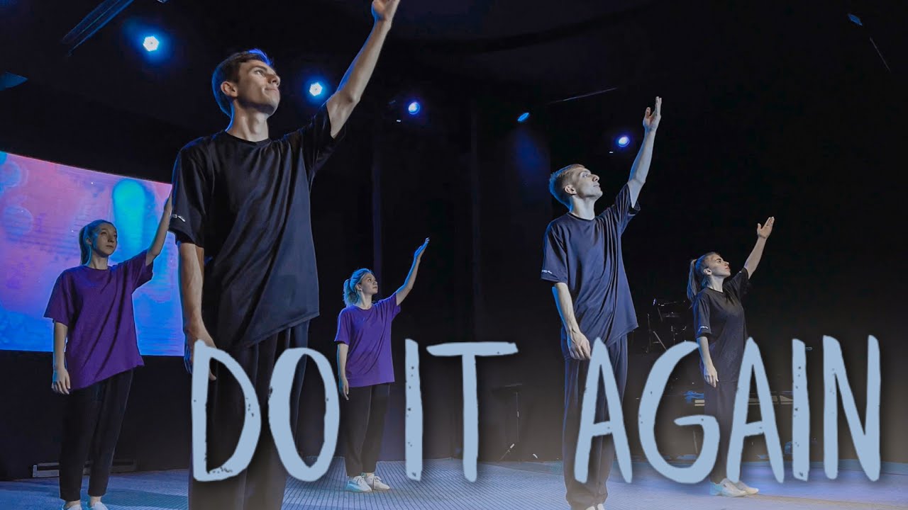 Do it again - Elevation Worship - Dance/ Ты сотворишь чудеса (Танец Сложный)