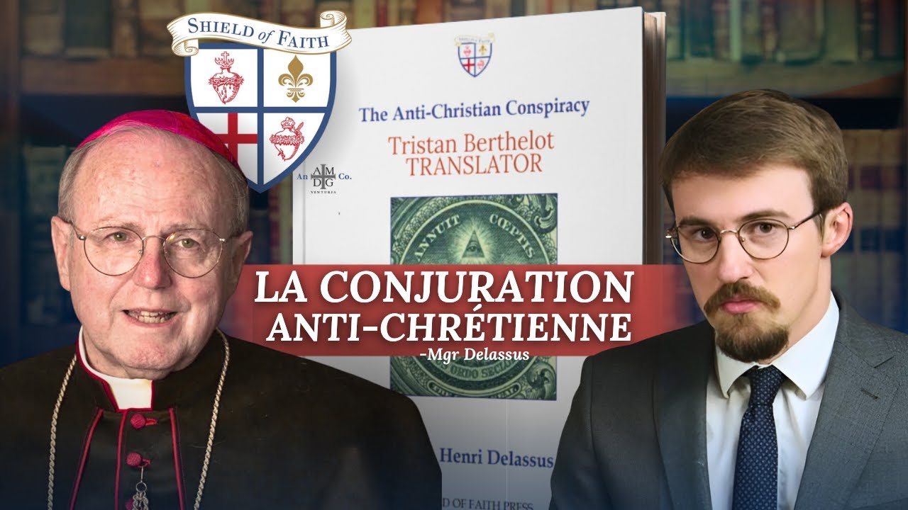 LA CONJURATION ANTICHRÉTIENNE (Mgr Delassus) : Entretien avec Mgr SANBORN