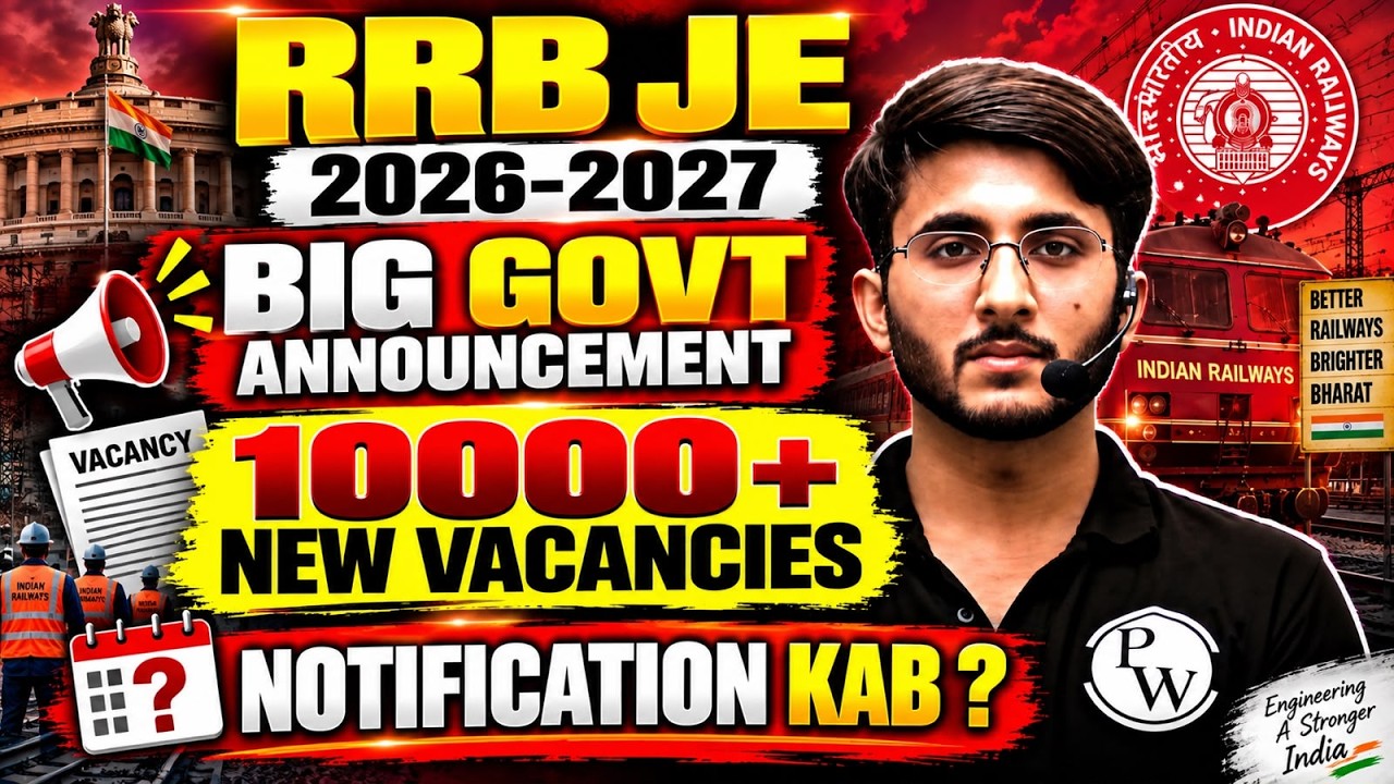 RRB JE 2026-2027 Notification: VACANCIES का पूरा सच और जानकारी | RAILWAY LATEST UPDATE