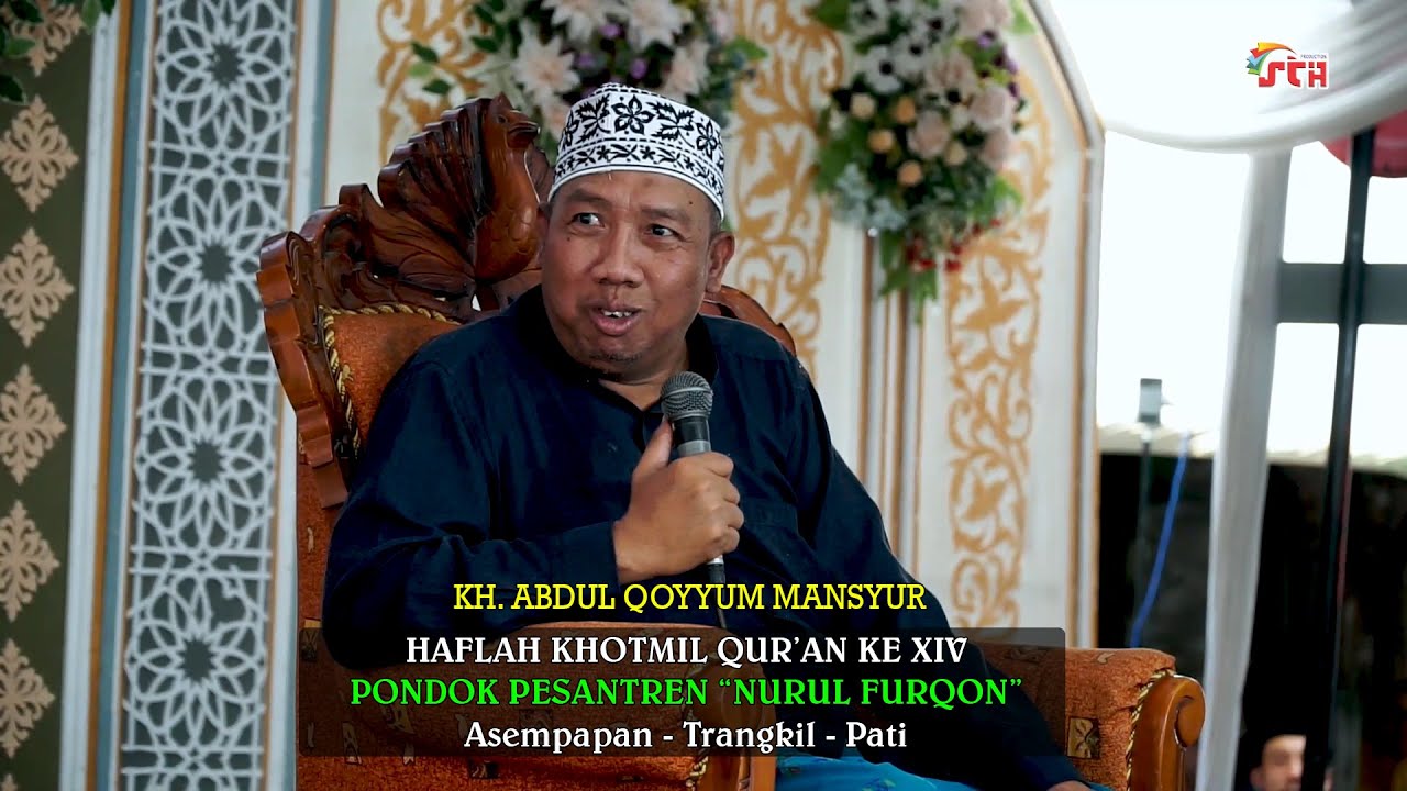 MAU'IDZOH GUS QOYYUM - PONDOK PESANTREN NURUL FURQON ASEMPAPAN - TRANGKIL - PATI