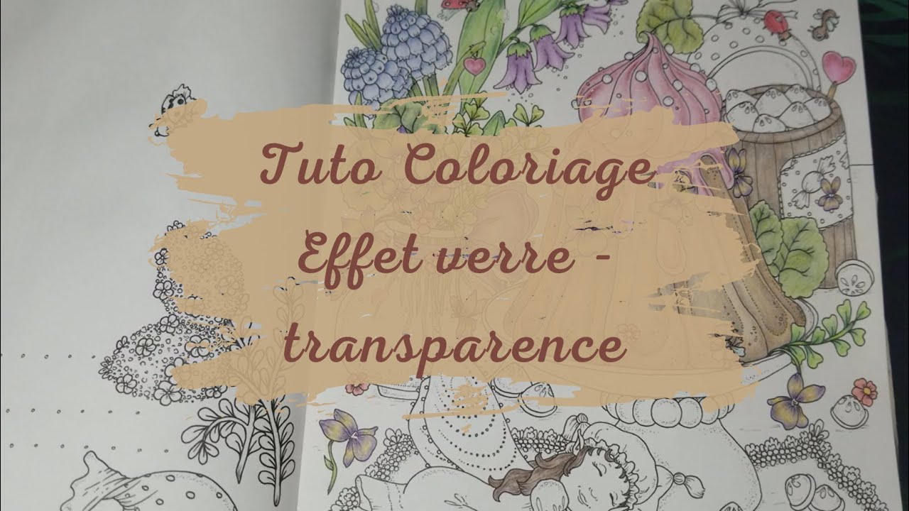Tuto coloriage - Effet verre / transparence