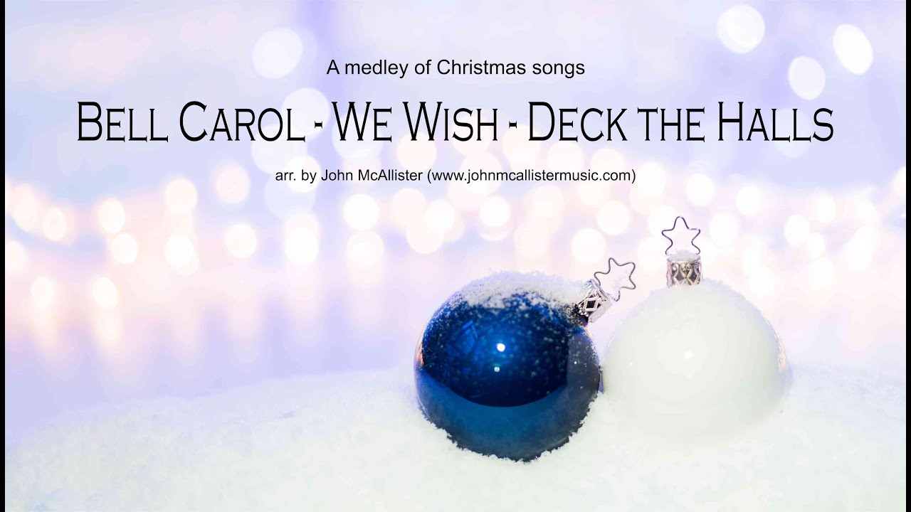 Bell Carol - We Wish - Deck the Halls