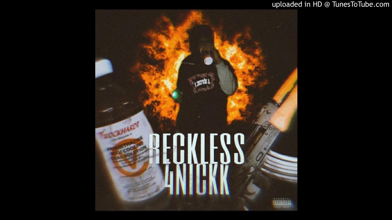 4NICKK - RECKLESS