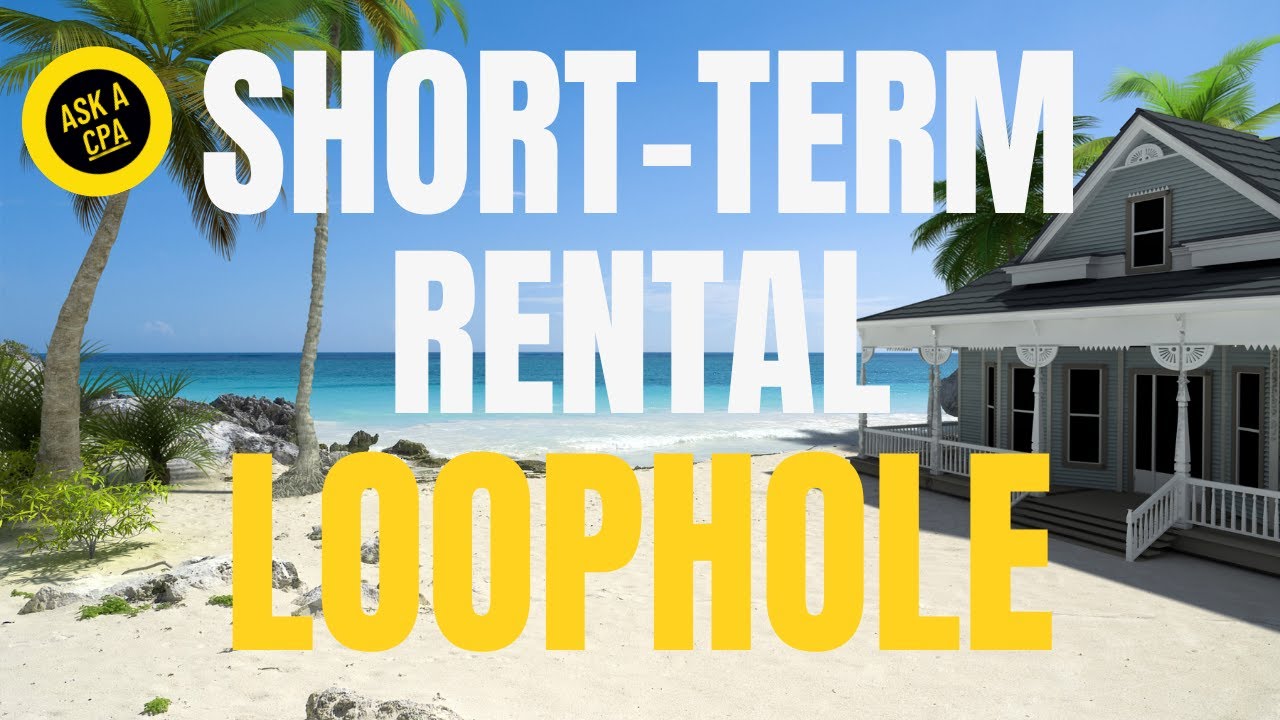 Short Term Rental Loophole Explained