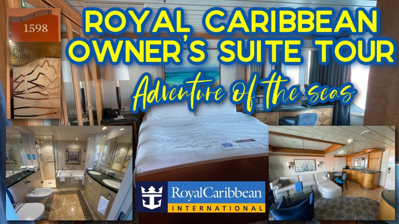 Royal Caribbean Owner's Suite 1598 Room Tour | ADVENTURE OF THE SEAS