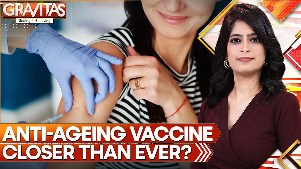 Anti-Ageing Vaccine Soon? Doctors Working on Vaccine That Can Turn Back Body Clock | GRAVITAS | WION