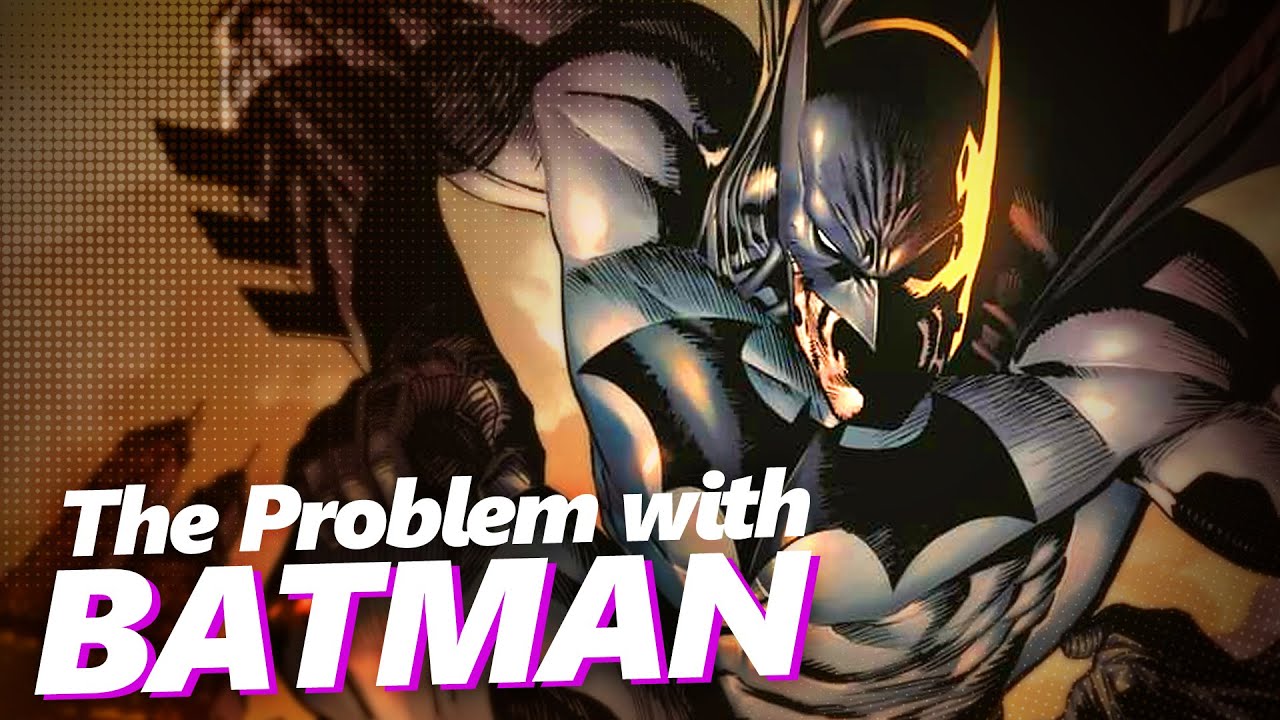 The Problem With Batman... - Absolute Comics