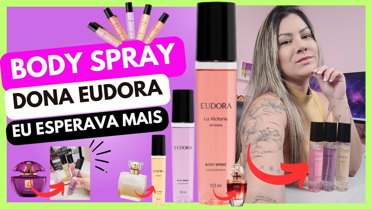 BODY SPRAY EUDORA | DOS PERFUMES QUERIDINHOS DA EUDORA