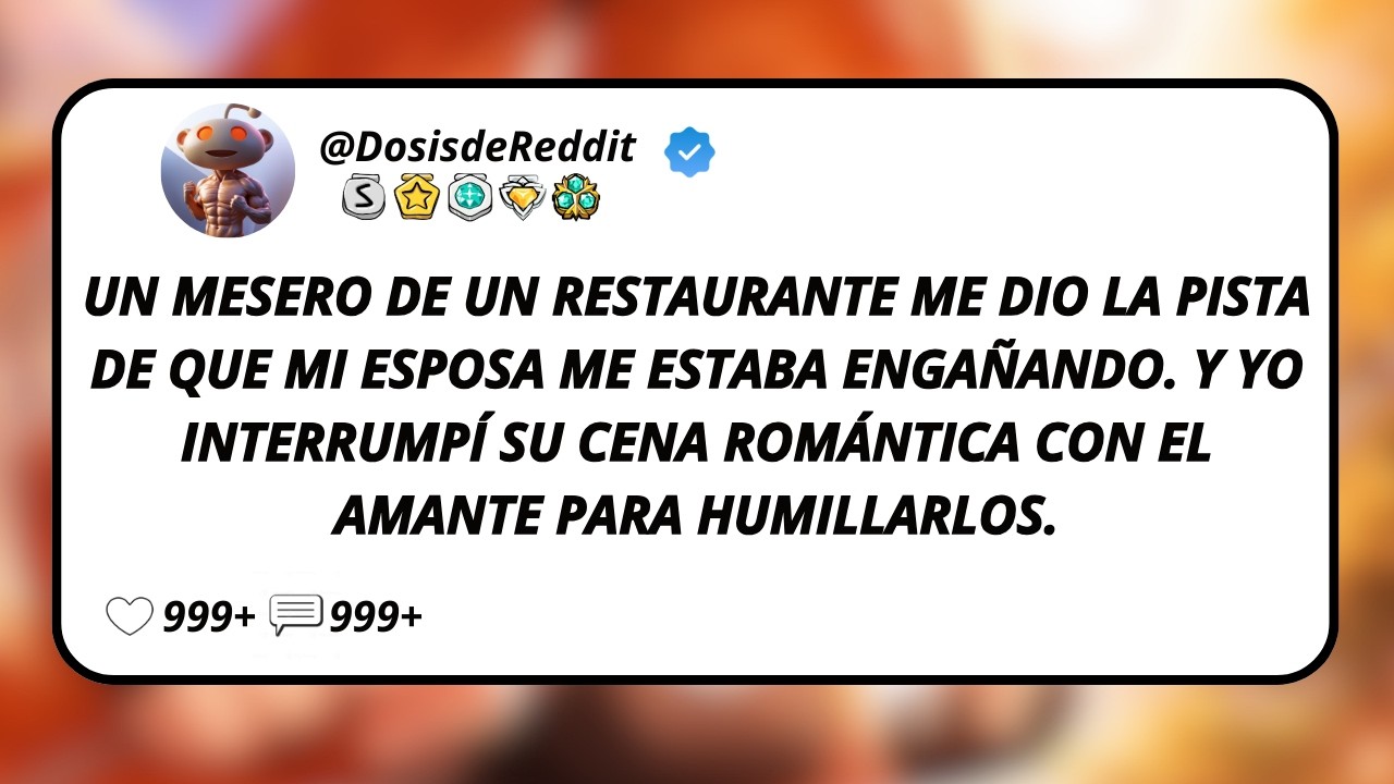 Un Mesero De Un Restaurante Me Dio La Pista De Que Mi Esposa Me Estaba Engañando. Y Yo Interrumpí...
