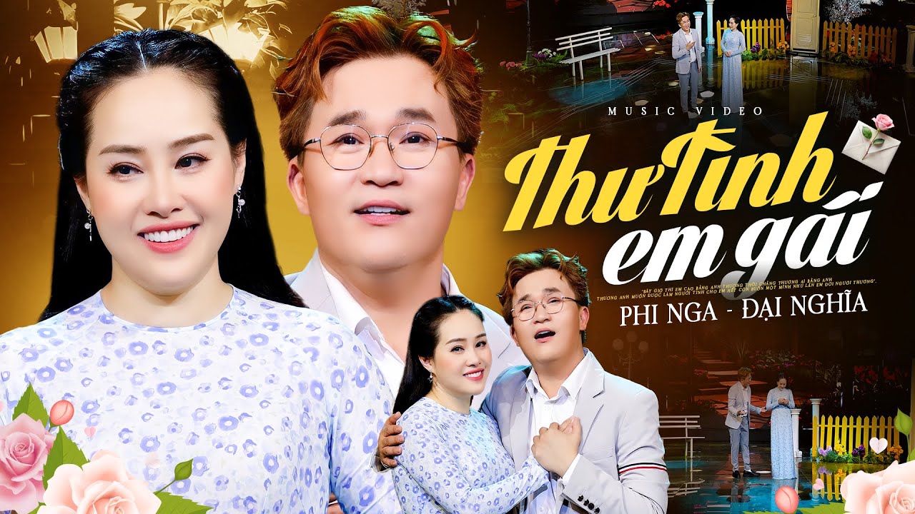 Thư T&igrave;nh Em G&aacute;i - Song Ca Đại Nghĩa & Phi Nga (4K MV)