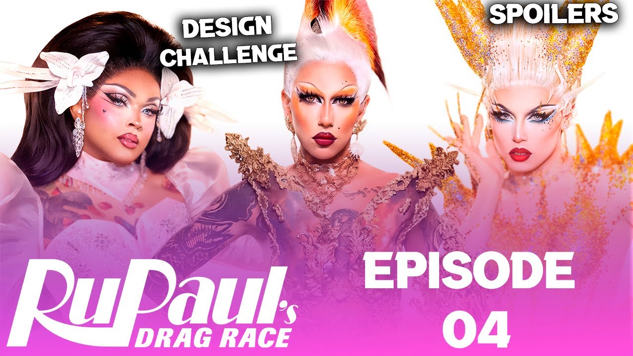 Season 18 *EPISODE 04* Spoilers - RuPaul's Drag Race (TOP, BOTTOM & ELIMINATION)