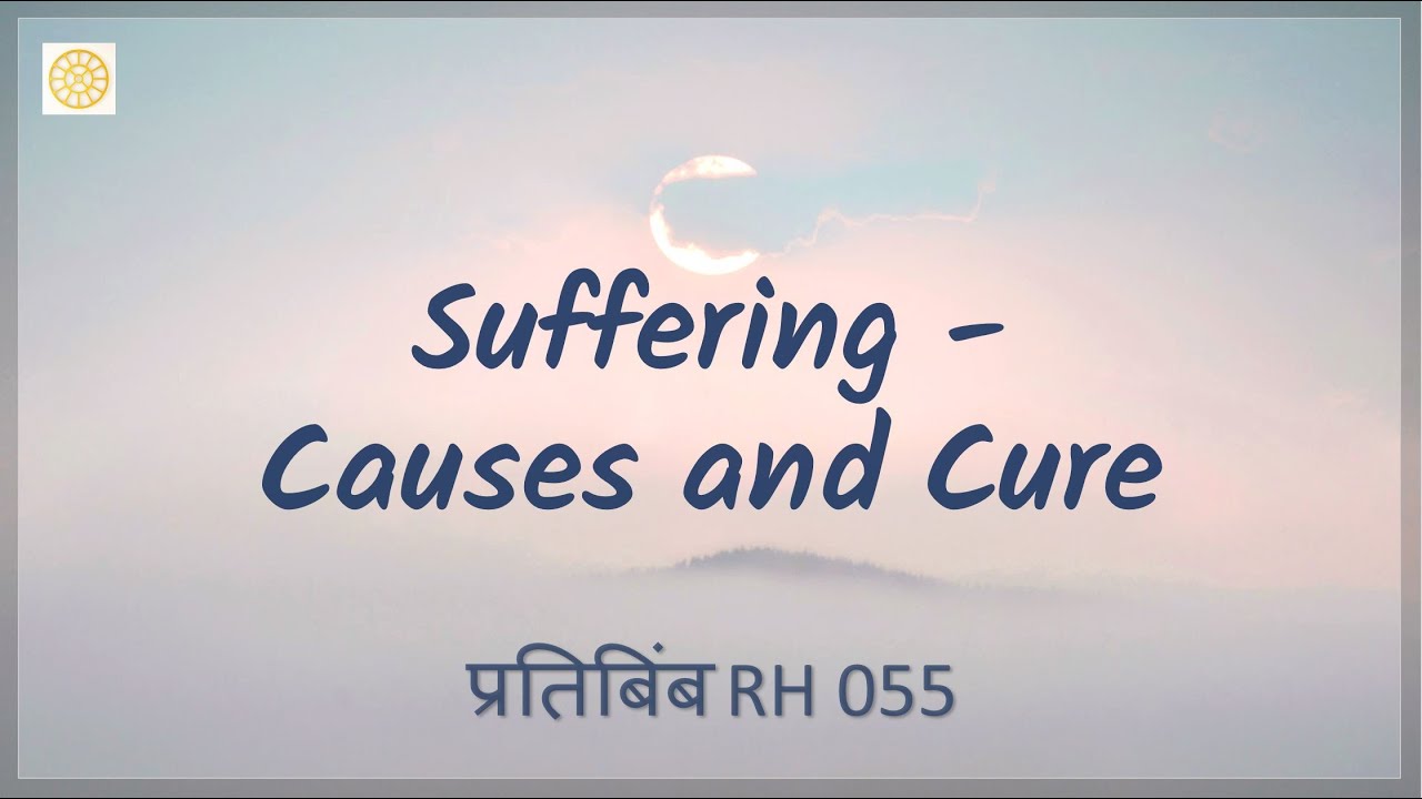 Suffering - Causes and Cure (RH 055 )