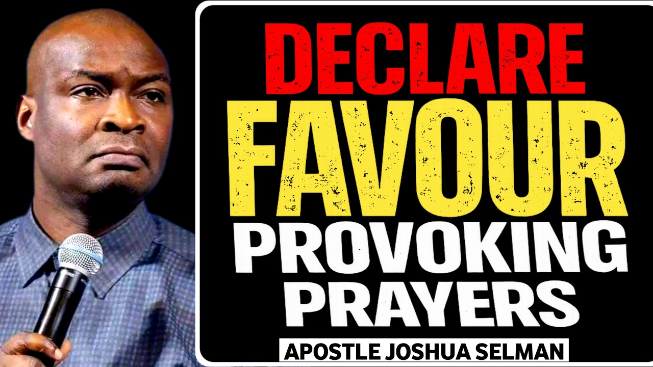 Provoke Gods FAVOUR Today End of February Powerful Prayer By Apostle Joshua Selman | Recover All Now
