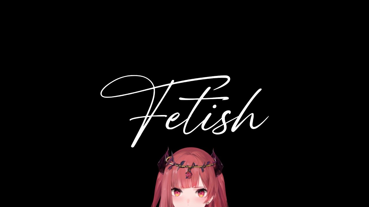 Fetish | Astelica Kasdea Ch.【デア】