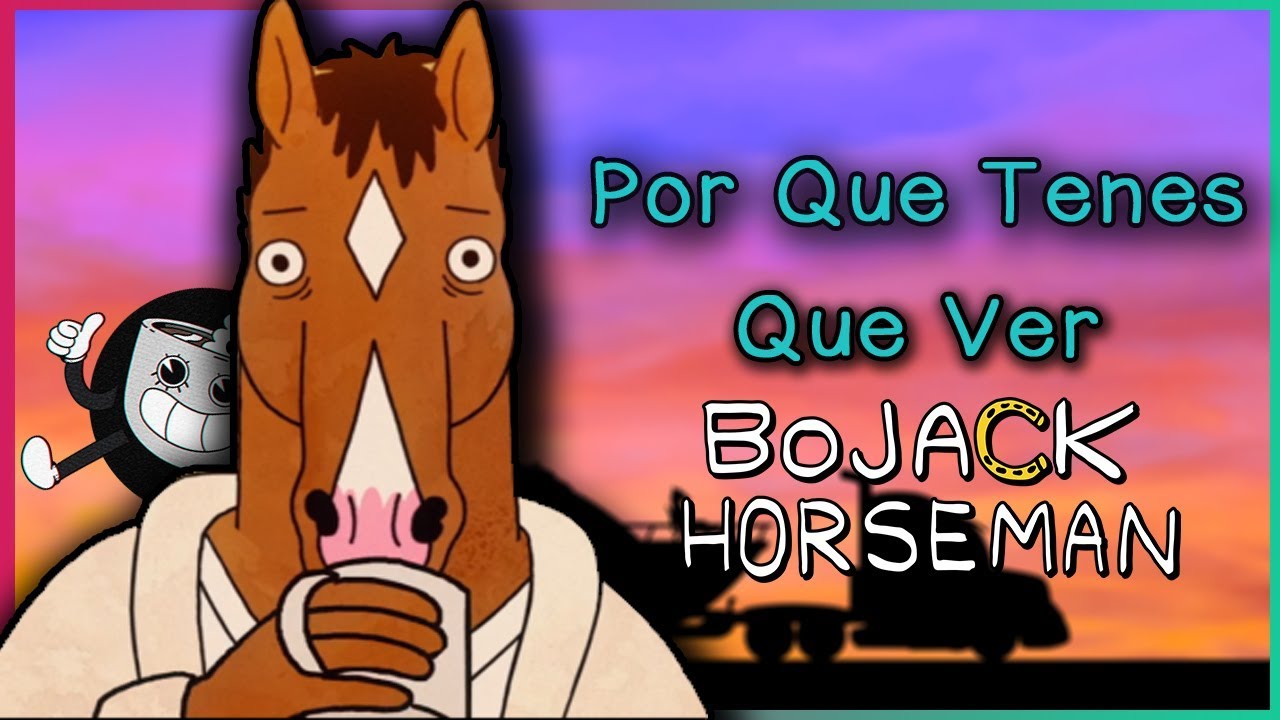 Ver o no Ver: Bojack Horseman l Mi serie Animada Preferida